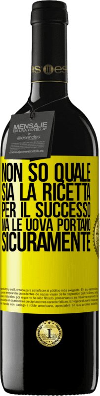 39,95 € Spedizione Gratuita | Vino rosso Edizione RED MBE Riserva Non so quale sia la ricetta per il successo. Ma le uova portano sicuramente Etichetta Gialla. Etichetta personalizzabile Riserva 12 Mesi Raccogliere 2015 Tempranillo