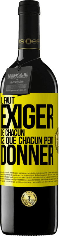 39,95 € Envoi gratuit | Vin rouge Édition RED MBE Réserve Il faut exiger de chacun ce que chacun peut donner Étiquette Jaune. Étiquette personnalisable Réserve 12 Mois Récolte 2015 Tempranillo