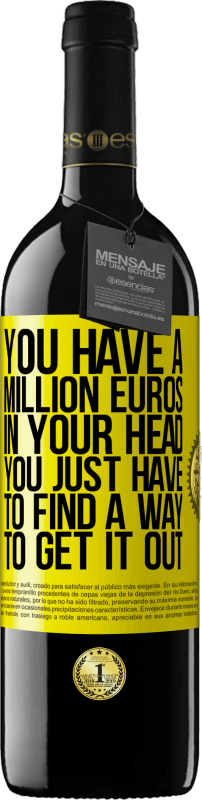 39,95 € 免费送货 | 红酒 RED版 MBE 预订 您的脑袋中有一百万欧元。您只需要找到一种解决方法 黄色标签. 可自定义的标签 预订 12 个月 收成 2014 Tempranillo