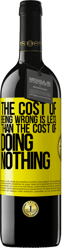 39,95 € 免费送货 | 红酒 RED版 MBE 预订 错误的代价小于无所作为的代价 黄色标签. 可自定义的标签 预订 12 个月 收成 2016 Tempranillo
