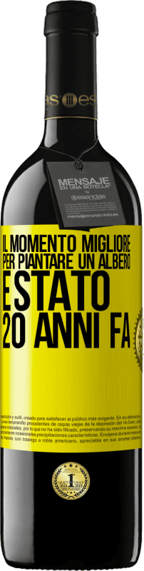 39,95 € Spedizione Gratuita | Vino rosso Edizione RED MBE Riserva Il momento migliore per piantare un albero è stato 20 anni fa Etichetta Gialla. Etichetta personalizzabile Riserva 12 Mesi Raccogliere 2015 Tempranillo