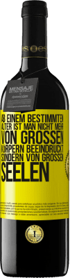 39,95 € Kostenloser Versand | Rotwein RED Ausgabe MBE Reserve Ab einem bestimmten Alter ist man nicht mehr von großen Körpern beeindruckt, sondern von großen Seelen Gelbes Etikett. Anpassbares Etikett Reserve 12 Monate Ernte 2014 Tempranillo