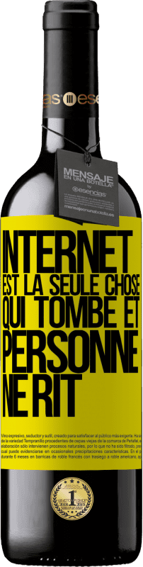 39,95 € Envoi gratuit | Vin rouge Édition RED MBE Réserve Internet est la seule chose qui tombe et personne ne rit Étiquette Jaune. Étiquette personnalisable Réserve 12 Mois Récolte 2015 Tempranillo