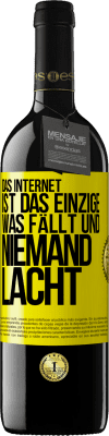 39,95 € Kostenloser Versand | Rotwein RED Ausgabe MBE Reserve Das Internet ist das einzige, was fällt und niemand lacht Gelbes Etikett. Anpassbares Etikett Reserve 12 Monate Ernte 2014 Tempranillo