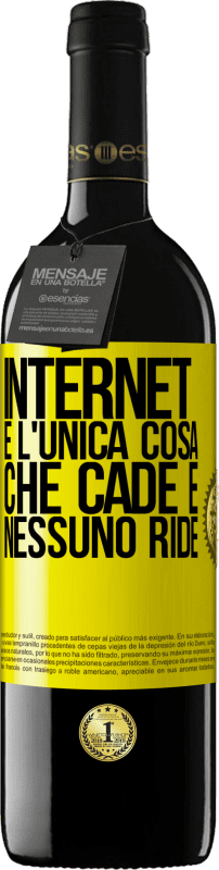 39,95 € Spedizione Gratuita | Vino rosso Edizione RED MBE Riserva Internet è l'unica cosa che cade e nessuno ride Etichetta Gialla. Etichetta personalizzabile Riserva 12 Mesi Raccogliere 2016 Tempranillo