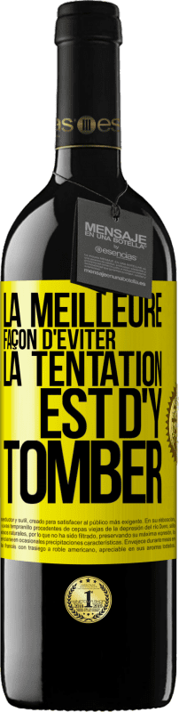 39,95 € Envoi gratuit | Vin rouge Édition RED MBE Réserve La meilleure façon d'éviter la tentation est d'y tomber Étiquette Jaune. Étiquette personnalisable Réserve 12 Mois Récolte 2016 Tempranillo