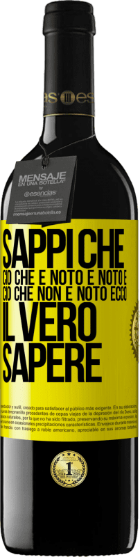 39,95 € Spedizione Gratuita | Vino rosso Edizione RED MBE Riserva Sappi che ciò che è noto è noto e ciò che non è noto ecco il vero sapere Etichetta Gialla. Etichetta personalizzabile Riserva 12 Mesi Raccogliere 2015 Tempranillo