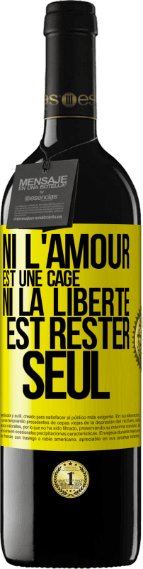 39,95 € Envoi gratuit | Vin rouge Édition RED MBE Réserve Ni l'amour est une cage, ni la liberté est rester seul Étiquette Jaune. Étiquette personnalisable Réserve 12 Mois Récolte 2015 Tempranillo