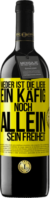 39,95 € Kostenloser Versand | Rotwein RED Ausgabe MBE Reserve Weder ist die Liebe ein Käfig, noch allein sein Freiheit Gelbes Etikett. Anpassbares Etikett Reserve 12 Monate Ernte 2015 Tempranillo