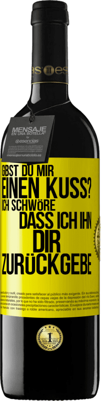 39,95 € Kostenloser Versand | Rotwein RED Ausgabe MBE Reserve Gibst du mir einen Kuss? Ich schwöre, dass ich ihn dir zurückgebe Gelbes Etikett. Anpassbares Etikett Reserve 12 Monate Ernte 2015 Tempranillo