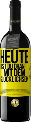 39,95 € Kostenloser Versand | Rotwein RED Ausgabe MBE Reserve Heute bist du dran mit dem Glücklichsein Gelbes Etikett. Anpassbares Etikett Reserve 12 Monate Ernte 2016 Tempranillo