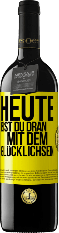 39,95 € Kostenloser Versand | Rotwein RED Ausgabe MBE Reserve Heute bist du dran mit dem Glücklichsein Gelbes Etikett. Anpassbares Etikett Reserve 12 Monate Ernte 2015 Tempranillo