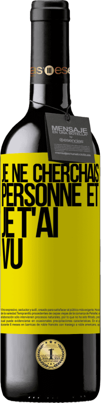 39,95 € Envoi gratuit | Vin rouge Édition RED MBE Réserve Je ne cherchais personne et je t'ai vu Étiquette Jaune. Étiquette personnalisable Réserve 12 Mois Récolte 2015 Tempranillo