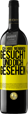 39,95 € Kostenloser Versand | Rotwein RED Ausgabe MBE Reserve Ich habe niemanden gesucht und dich gesehen Gelbes Etikett. Anpassbares Etikett Reserve 12 Monate Ernte 2014 Tempranillo