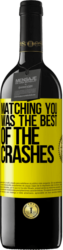 39,95 € Free Shipping | Red Wine RED Edition MBE Reserve Matching you was the best of the crashes Yellow Label. Customizable label Reserve 12 Months Harvest 2015 Tempranillo