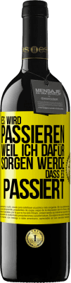 39,95 € Kostenloser Versand | Rotwein RED Ausgabe MBE Reserve Es wird passieren, weil ich dafür sorgen werde, dass es passiert Gelbes Etikett. Anpassbares Etikett Reserve 12 Monate Ernte 2015 Tempranillo