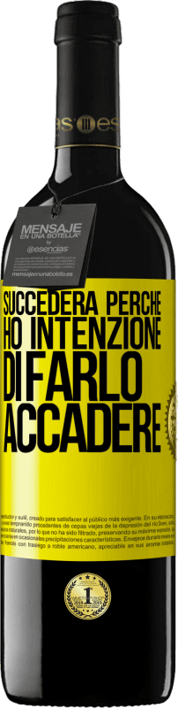 39,95 € Spedizione Gratuita | Vino rosso Edizione RED MBE Riserva Succederà perché ho intenzione di farlo accadere Etichetta Gialla. Etichetta personalizzabile Riserva 12 Mesi Raccogliere 2015 Tempranillo