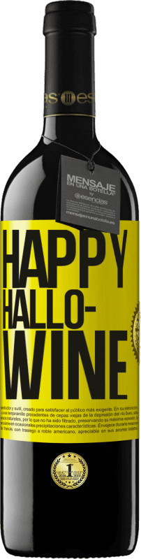 39,95 € Envío gratis | Vino Tinto Edición RED MBE Reserva Happy Hallo-Wine Etiqueta Amarilla. Etiqueta personalizable Reserva 12 Meses Cosecha 2014 Tempranillo