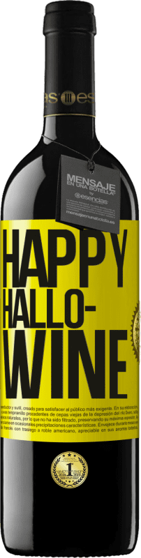 39,95 € Envío gratis | Vino Tinto Edición RED MBE Reserva Happy Hallo-Wine Etiqueta Amarilla. Etiqueta personalizable Reserva 12 Meses Cosecha 2015 Tempranillo