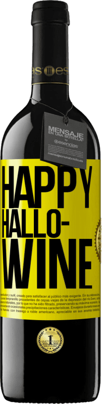 39,95 € Envio grátis | Vinho tinto Edição RED MBE Reserva Happy Hallo-Wine Etiqueta Amarela. Etiqueta personalizável Reserva 12 Meses Colheita 2014 Tempranillo