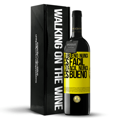 «Lo bueno nunca es fácil. Lo fácil nunca es bueno» Edición RED MBE Reserva