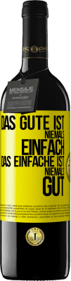 39,95 € Kostenloser Versand | Rotwein RED Ausgabe MBE Reserve Das Gute ist niemals einfach. Das Einfache ist niemals gut Gelbes Etikett. Anpassbares Etikett Reserve 12 Monate Ernte 2016 Tempranillo