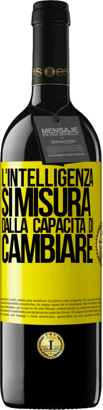 39,95 € Spedizione Gratuita | Vino rosso Edizione RED MBE Riserva L'intelligenza si misura dalla capacità di cambiare Etichetta Gialla. Etichetta personalizzabile Riserva 12 Mesi Raccogliere 2015 Tempranillo