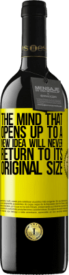 39,95 € Free Shipping | Red Wine RED Edition MBE Reserve The mind that opens up to a new idea will never return to its original size Yellow Label. Customizable label Reserve 12 Months Harvest 2015 Tempranillo