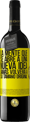 39,95 € Envío gratis | Vino Tinto Edición RED MBE Reserva La mente que se abre a una nueva idea jamás volverá a su tamaño original Etiqueta Amarilla. Etiqueta personalizable Reserva 12 Meses Cosecha 2015 Tempranillo