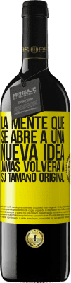 39,95 € Envío gratis | Vino Tinto Edición RED MBE Reserva La mente que se abre a una nueva idea jamás volverá a su tamaño original Etiqueta Amarilla. Etiqueta personalizable Reserva 12 Meses Cosecha 2016 Tempranillo