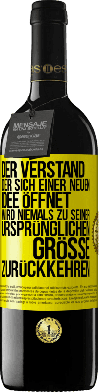 39,95 € Kostenloser Versand | Rotwein RED Ausgabe MBE Reserve Der Verstand, der sich einer neuen Idee öffnet, wird niemals zu seiner ursprünglichen Größe zurückkehren Gelbes Etikett. Anpassbares Etikett Reserve 12 Monate Ernte 2015 Tempranillo