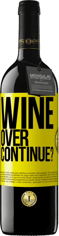 39,95 € Free Shipping | Red Wine RED Edition MBE Reserve Wine over. Continue? Yellow Label. Customizable label Reserve 12 Months Harvest 2015 Tempranillo