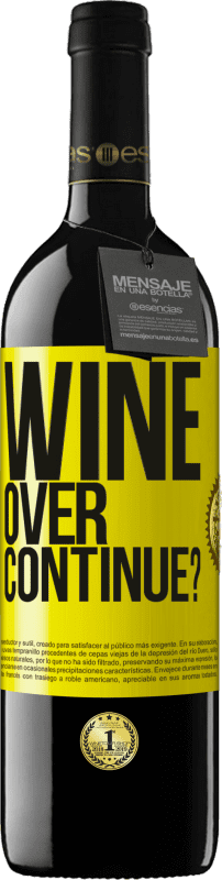 39,95 € Kostenloser Versand | Rotwein RED Ausgabe MBE Reserve Wine over. Continue? Gelbes Etikett. Anpassbares Etikett Reserve 12 Monate Ernte 2014 Tempranillo