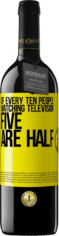 39,95 € Free Shipping | Red Wine RED Edition MBE Reserve Of every ten people watching television, five are half Yellow Label. Customizable label Reserve 12 Months Harvest 2015 Tempranillo