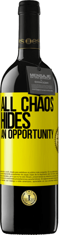 39,95 € Free Shipping | Red Wine RED Edition MBE Reserve All chaos hides an opportunity Yellow Label. Customizable label Reserve 12 Months Harvest 2014 Tempranillo