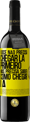 39,95 € Envio grátis | Vinho tinto Edição RED MBE Reserva Você não precisa chegar lá primeiro, mas precisa saber como chegar lá Etiqueta Amarela. Etiqueta personalizável Reserva 12 Meses Colheita 2015 Tempranillo