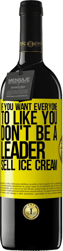 39,95 € 送料無料 | 赤ワイン REDエディション MBE 予約する みんなにあなたを好きになってほしいなら、リーダーにならないでください。アイスクリームを売る 黄色のラベル. カスタマイズ可能なラベル 予約する 12 月 収穫 2016 Tempranillo