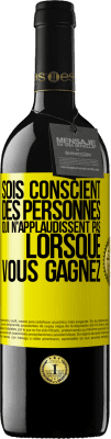 39,95 € Envoi gratuit | Vin rouge Édition RED MBE Réserve Sois conscient des personnes qui n'applaudissent pas lorsque vous gagnez Étiquette Jaune. Étiquette personnalisable Réserve 12 Mois Récolte 2014 Tempranillo