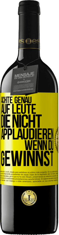 39,95 € Kostenloser Versand | Rotwein RED Ausgabe MBE Reserve Achte genau auf Leute, die nicht applaudieren, wenn du gewinnst Gelbes Etikett. Anpassbares Etikett Reserve 12 Monate Ernte 2015 Tempranillo