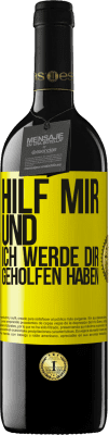 39,95 € Kostenloser Versand | Rotwein RED Ausgabe MBE Reserve Hilf mir und ich werde dir geholfen haben Gelbes Etikett. Anpassbares Etikett Reserve 12 Monate Ernte 2016 Tempranillo