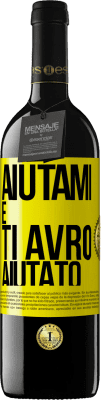 39,95 € Spedizione Gratuita | Vino rosso Edizione RED MBE Riserva Aiutami e ti avrò aiutato Etichetta Gialla. Etichetta personalizzabile Riserva 12 Mesi Raccogliere 2016 Tempranillo
