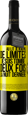 39,95 € Envoi gratuit | Vin rouge Édition RED MBE Réserve Au lit, je n'ai pas de limites. Je suis tombé deux fois la nuit dernière Étiquette Jaune. Étiquette personnalisable Réserve 12 Mois Récolte 2016 Tempranillo