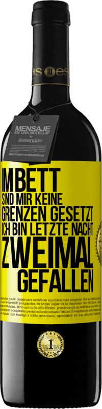 39,95 € Kostenloser Versand | Rotwein RED Ausgabe MBE Reserve Im Bett sind mir keine Grenzen gesetzt. Ich bin letzte Nacht zweimal gefallen Gelbes Etikett. Anpassbares Etikett Reserve 12 Monate Ernte 2015 Tempranillo