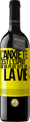 39,95 € Envoi gratuit | Vin rouge Édition RED MBE Réserve L'anxiété c'est l'esprit qui va plus vite que la vie Étiquette Jaune. Étiquette personnalisable Réserve 12 Mois Récolte 2016 Tempranillo