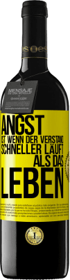 39,95 € Kostenloser Versand | Rotwein RED Ausgabe MBE Reserve Angst ist wenn der Verstand schneller läuft als das Leben Gelbes Etikett. Anpassbares Etikett Reserve 12 Monate Ernte 2015 Tempranillo