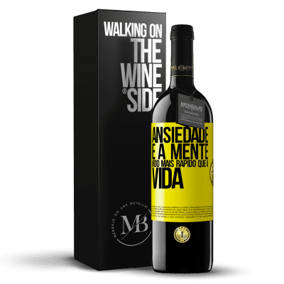 «Ansiedade é a mente indo mais rápido que a vida» Edição RED MBE Reserva