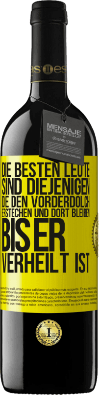 39,95 € Kostenloser Versand | Rotwein RED Ausgabe MBE Reserve Die besten Leute sind diejenigen, die den Vorderdolch erstechen und dort bleiben, bis er verheilt ist Gelbes Etikett. Anpassbares Etikett Reserve 12 Monate Ernte 2015 Tempranillo