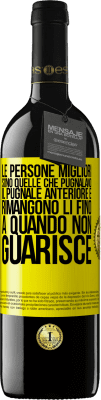 39,95 € Spedizione Gratuita | Vino rosso Edizione RED MBE Riserva Le persone migliori sono quelle che pugnalano il pugnale anteriore e rimangono lì fino a quando non guarisce Etichetta Gialla. Etichetta personalizzabile Riserva 12 Mesi Raccogliere 2015 Tempranillo