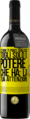 39,95 € Spedizione Gratuita | Vino rosso Edizione RED MBE Riserva Se non ti piace qualcosa, togli solo il potere che ha: la tua attenzione Etichetta Gialla. Etichetta personalizzabile Riserva 12 Mesi Raccogliere 2014 Tempranillo