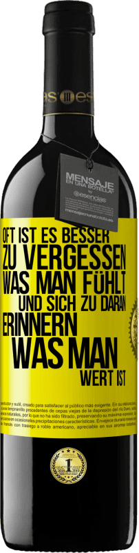 39,95 € Kostenloser Versand | Rotwein RED Ausgabe MBE Reserve Oft ist es besser zu vergessen, was man fühlt und sich zu daran erinnern, was man wert ist Gelbes Etikett. Anpassbares Etikett Reserve 12 Monate Ernte 2015 Tempranillo